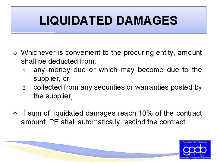 LIQUIDATED DAMAGES v Whichever is convenient to the procuring entity, amount shall be deducted