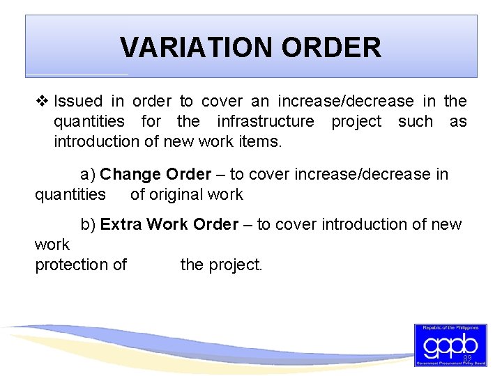 VARIATION ORDER v Issued in order to cover an increase/decrease in the quantities for