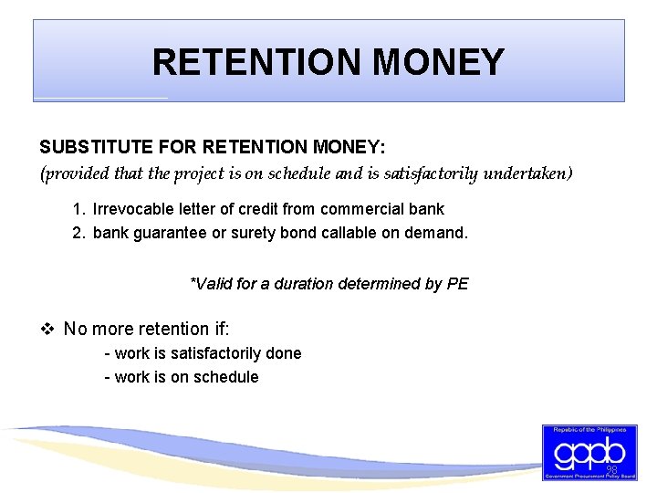 RETENTION MONEY SUBSTITUTE FOR RETENTION MONEY: (provided that the project is on schedule and