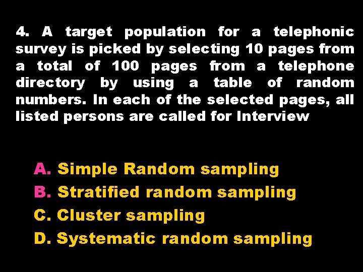 4. A target population for a telephonic survey is picked by selecting 10 pages