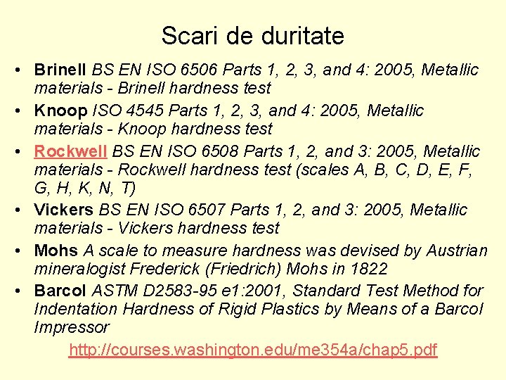 Scari de duritate • Brinell BS EN ISO 6506 Parts 1, 2, 3, and