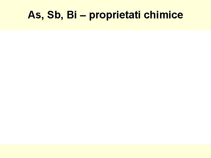 As, Sb, Bi – proprietati chimice 