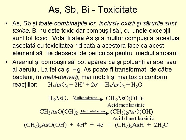 As, Sb, Bi - Toxicitate • As, Sb şi toate combinaţiile lor, inclusiv oxizii