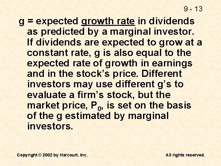 9 - 13 g = expected growth rate in dividends as predicted by a
