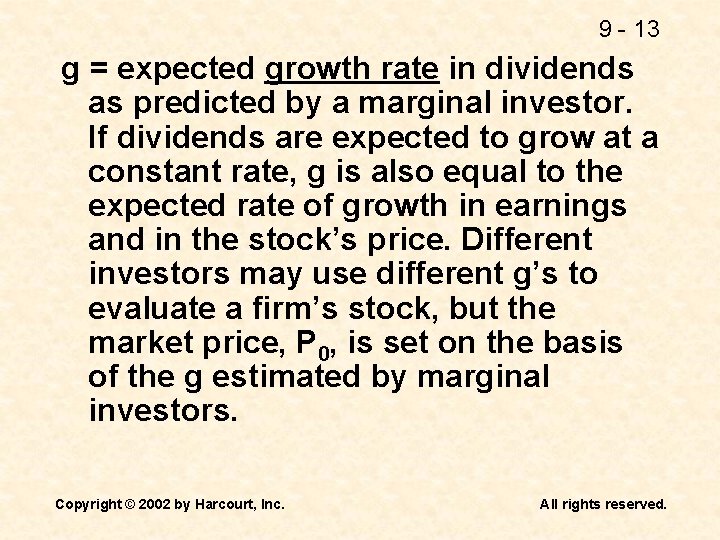 9 - 13 g = expected growth rate in dividends as predicted by a 9 - 13 g = expected growth rate in dividends as predicted by a