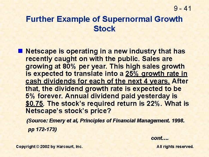9 - 41 Further Example of Supernormal Growth Stock n Netscape is operating in
