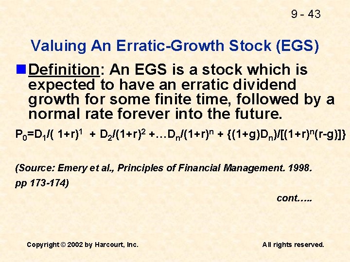 9 - 43 Valuing An Erratic-Growth Stock (EGS) n Definition: An EGS is a 9 - 43 Valuing An Erratic-Growth Stock (EGS) n Definition: An EGS is a