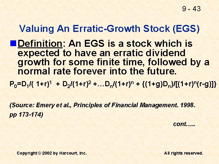 9 - 43 Valuing An Erratic-Growth Stock (EGS) n Definition: An EGS is a