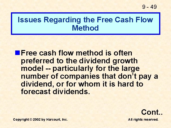 9 - 49 Issues Regarding the Free Cash Flow Method n Free cash flow