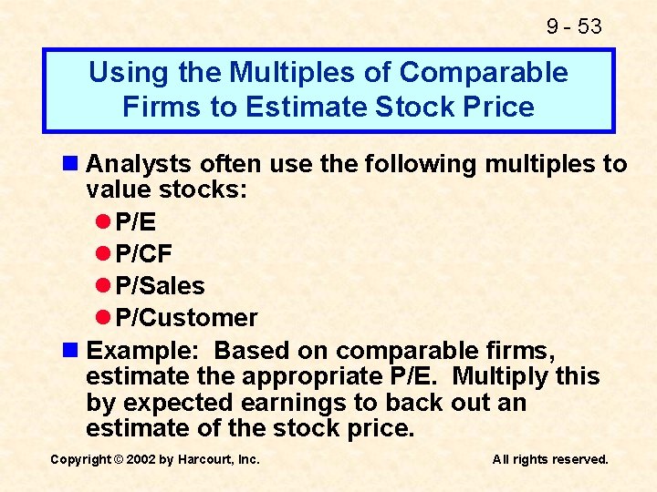 9 - 53 Using the Multiples of Comparable Firms to Estimate Stock Price n
