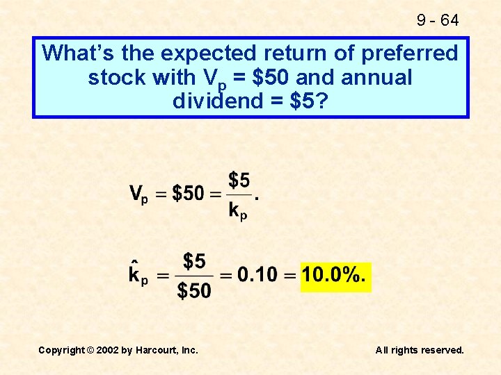9 - 64 What’s the expected return of preferred stock with Vp = $50