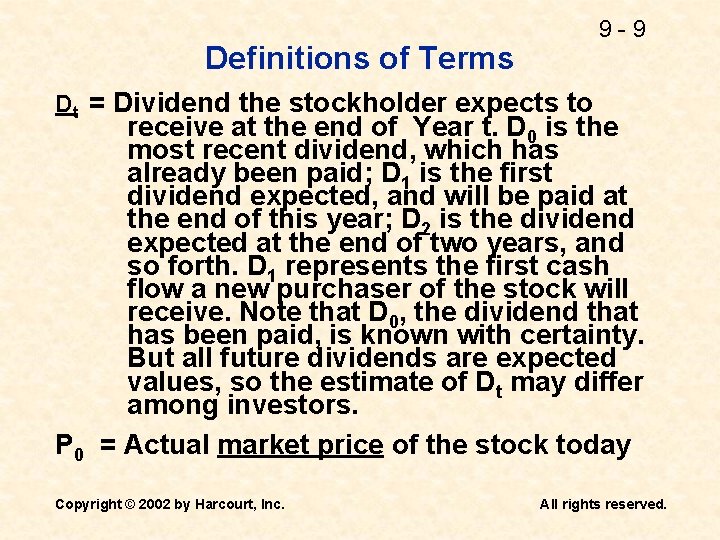9 -9 Definitions of Terms Dt = Dividend the stockholder expects to receive at