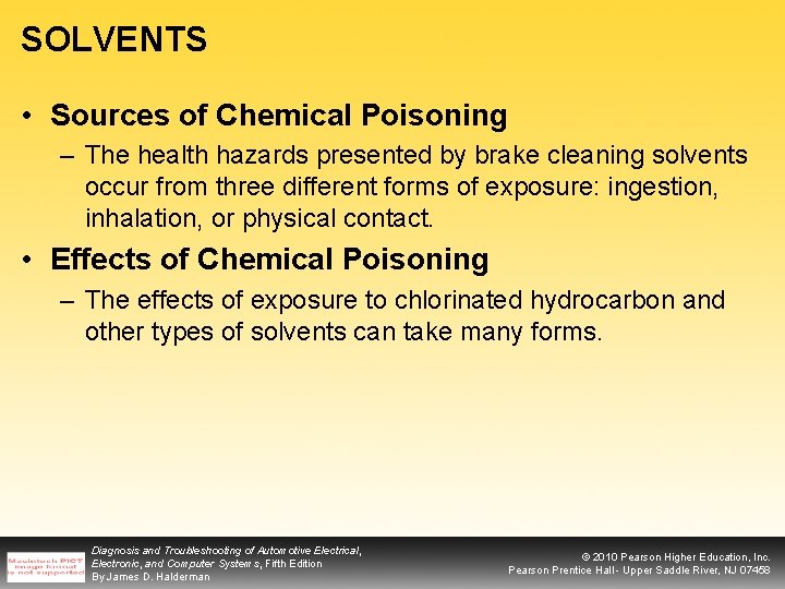 SOLVENTS • Sources of Chemical Poisoning – The health hazards presented by brake cleaning