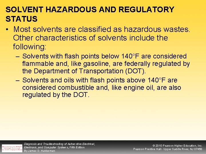 SOLVENT HAZARDOUS AND REGULATORY STATUS • Most solvents are classified as hazardous wastes. Other