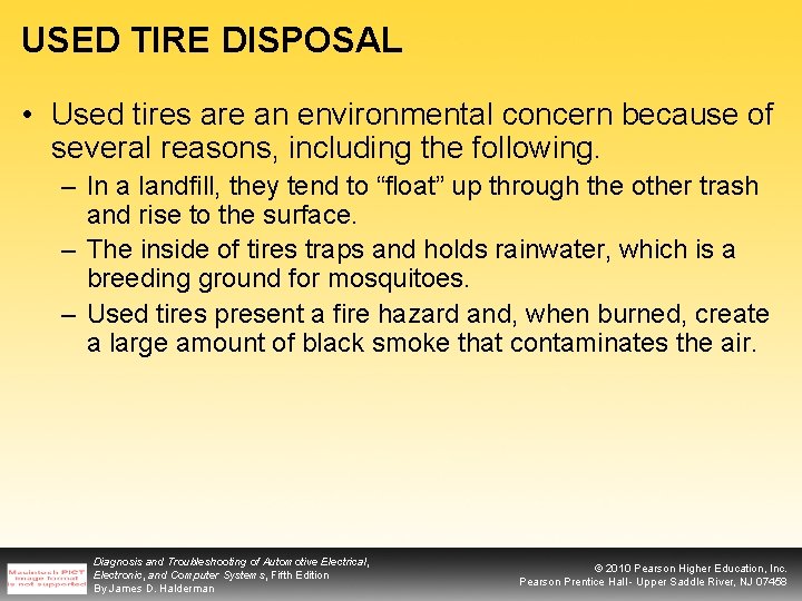 USED TIRE DISPOSAL • Used tires are an environmental concern because of several reasons,