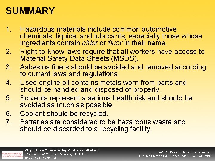 SUMMARY 1. 2. 3. 4. 5. 6. 7. Hazardous materials include common automotive chemicals,