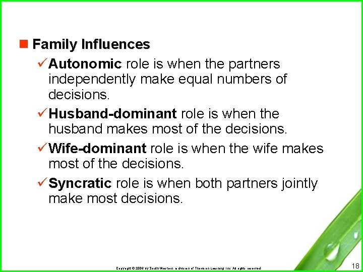 n Family Influences üAutonomic role is when the partners independently make equal numbers of