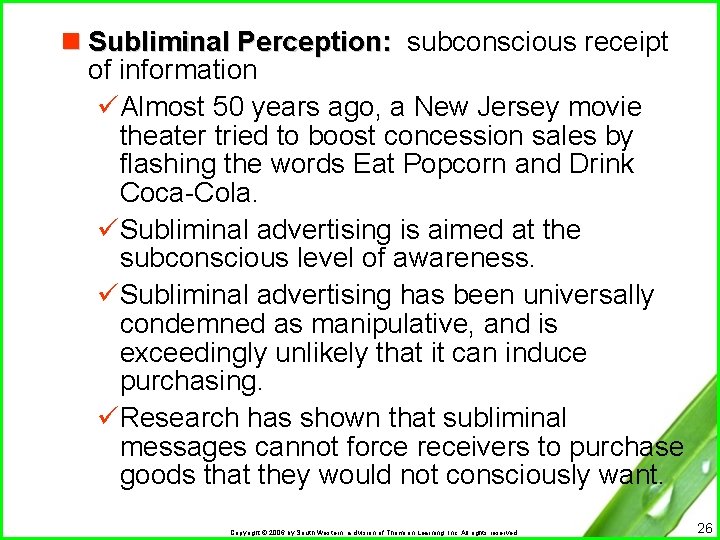 n Subliminal Perception: subconscious receipt of information üAlmost 50 years ago, a New Jersey