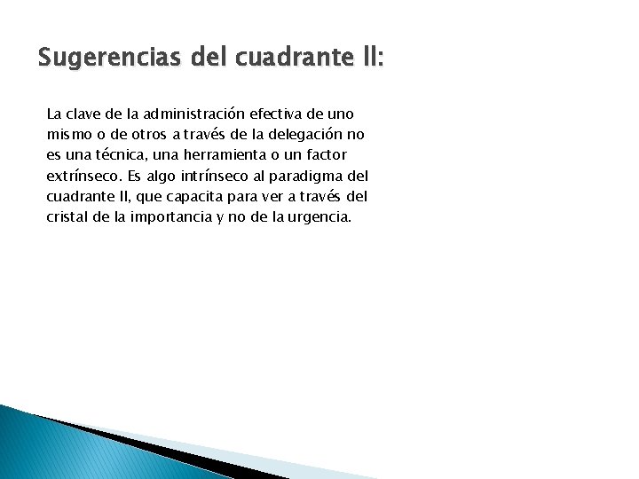 Sugerencias del cuadrante ll: La clave de la administración efectiva de uno mismo o