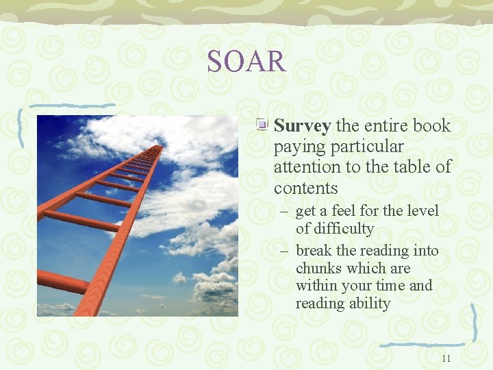 SOAR Survey the entire book paying particular attention to the table of contents –