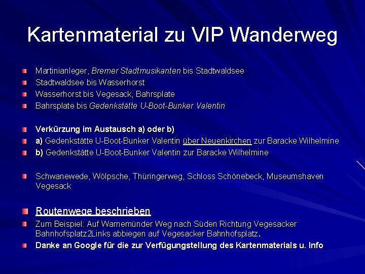 Kartenmaterial zu VIP Wanderweg Martinianleger, Bremer Stadtmusikanten bis Stadtwaldsee bis Wasserhorst bis Vegesack, Bahrsplate