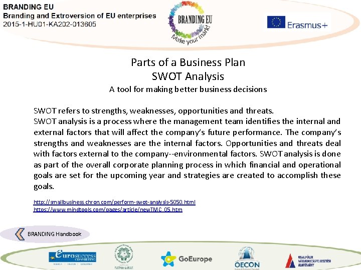 Parts of a Business Plan SWOT Analysis A tool for making better business decisions