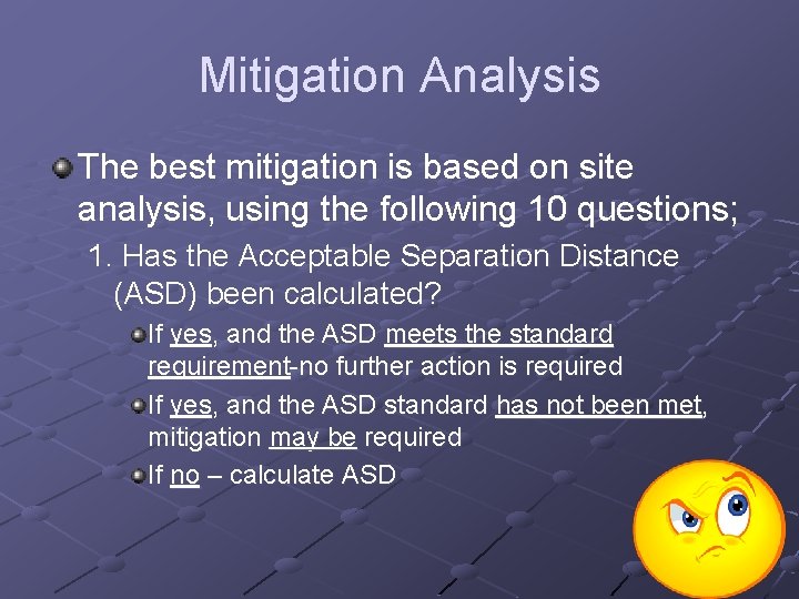Mitigation Analysis The best mitigation is based on site analysis, using the following 10