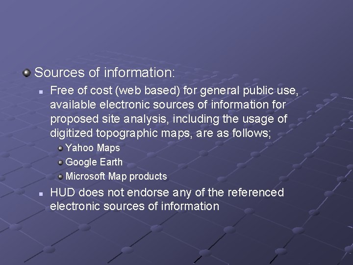 Sources of information: n Free of cost (web based) for general public use, available