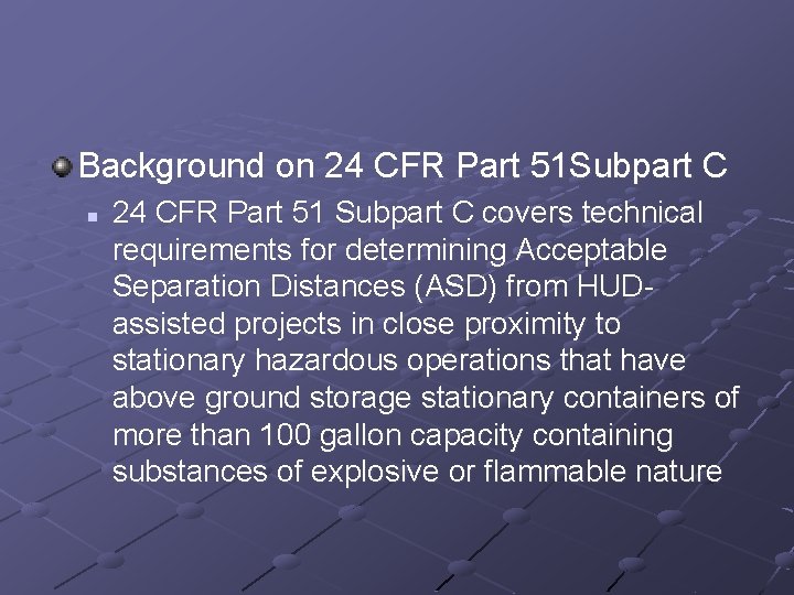 Background on 24 CFR Part 51 Subpart C n 24 CFR Part 51 Subpart