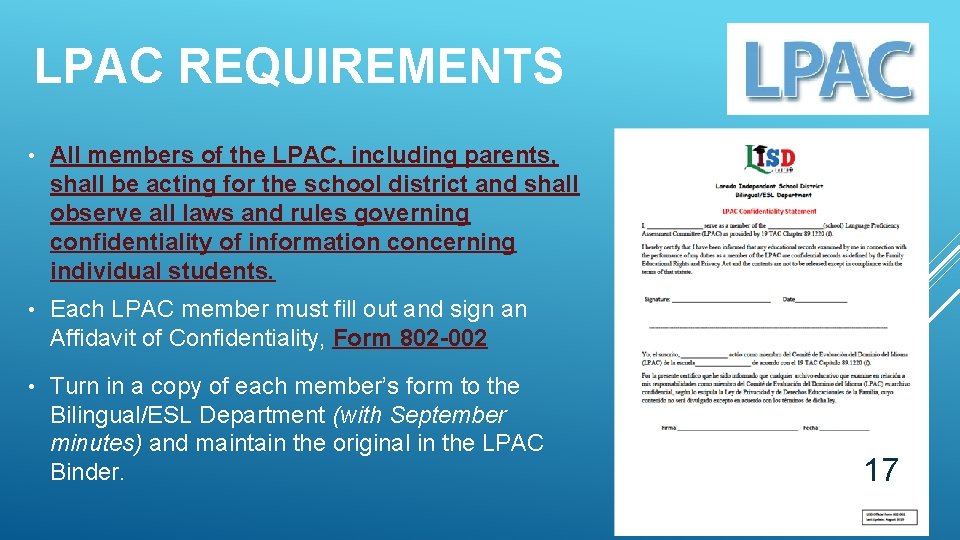 LPAC REQUIREMENTS • All members of the LPAC, including parents, shall be acting for