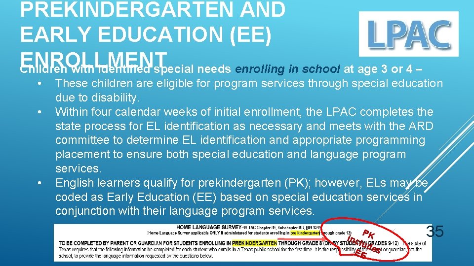 PREKINDERGARTEN AND EARLY EDUCATION (EE) ENROLLMENT Children with identified special needs enrolling in school