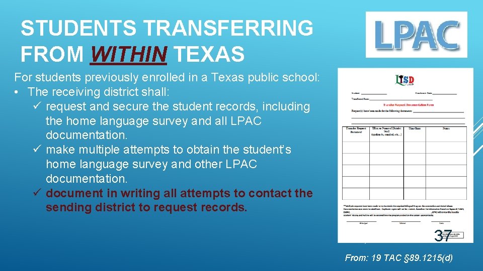 STUDENTS TRANSFERRING FROM WITHIN TEXAS For students previously enrolled in a Texas public school: