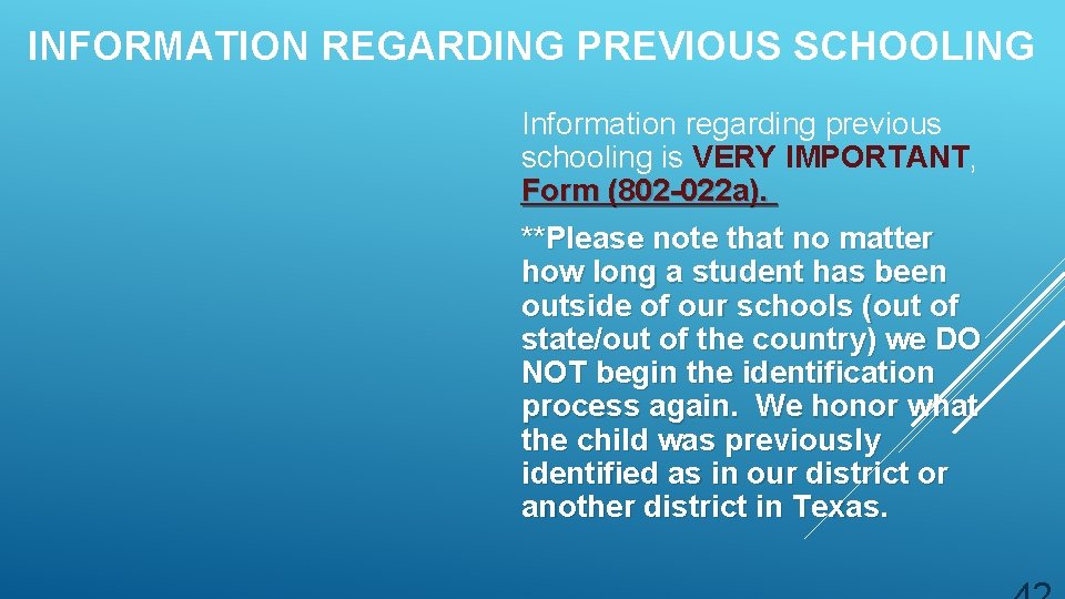 INFORMATION REGARDING PREVIOUS SCHOOLING Information regarding previous schooling is VERY IMPORTANT, Form (802 -022