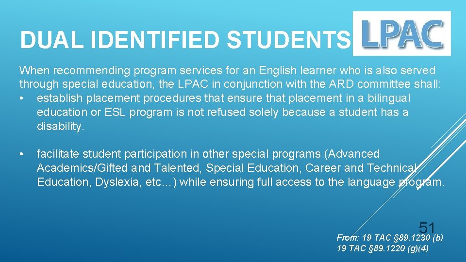 DUAL IDENTIFIED STUDENTS When recommending program services for an English learner who is also