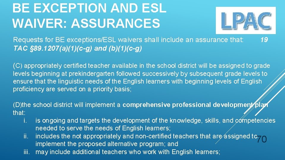 BE EXCEPTION AND ESL WAIVER: ASSURANCES Requests for BE exceptions/ESL waivers shall include an