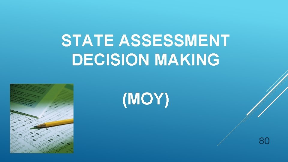 STATE ASSESSMENT DECISION MAKING (MOY) 80 