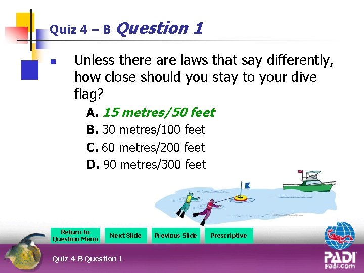 Quiz 4 – B Question n 1 Unless there are laws that say differently,