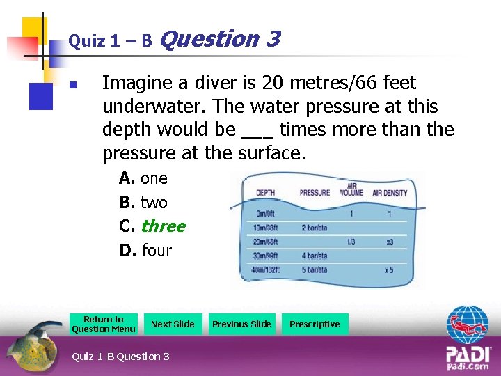 Quiz 1 – B Question n 3 Imagine a diver is 20 metres/66 feet