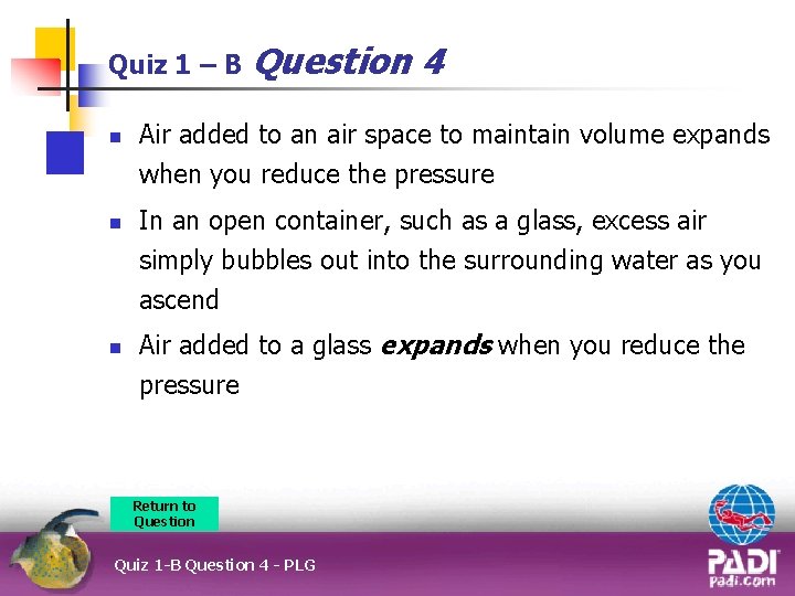 Quiz 1 – B n n n Question 4 Air added to an air