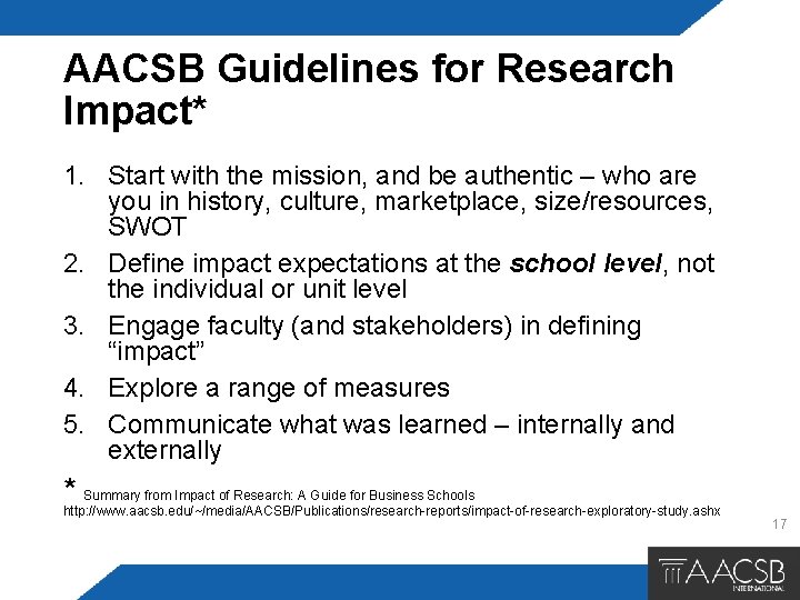 AACSB Guidelines for Research Impact* 1. Start with the mission, and be authentic –