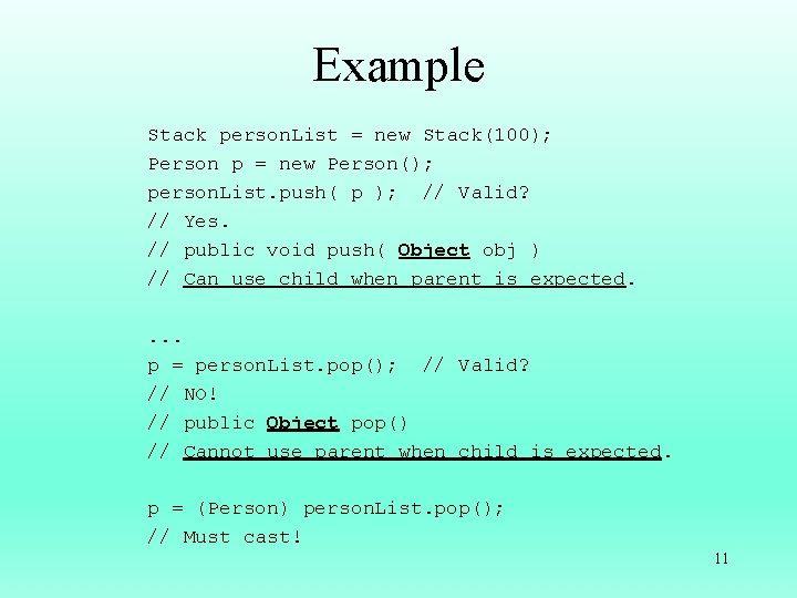 Example Stack person. List = new Stack(100); Person p = new Person(); person. List.