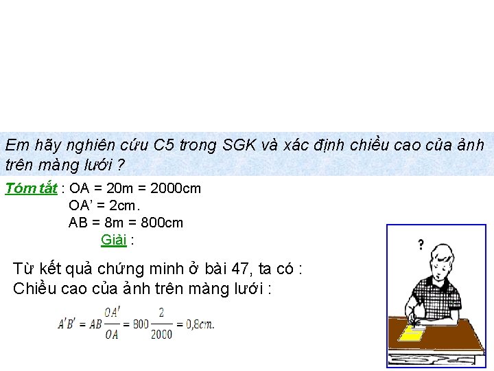 Em hãy nghiên cứu C 5 trong SGK và xác định chiều cao của