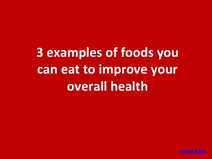 3 examples of foods you can eat to improve your overall health Home Page