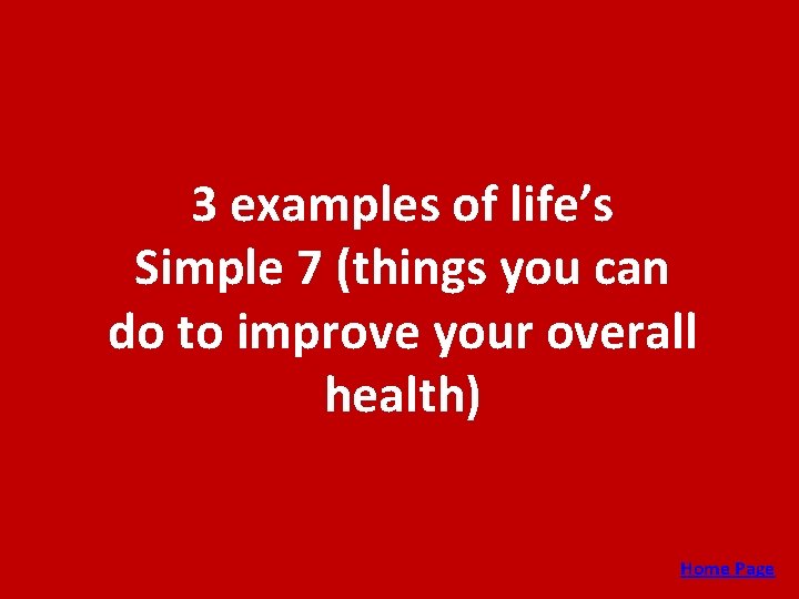 3 examples of life’s Simple 7 (things you can do to improve your overall