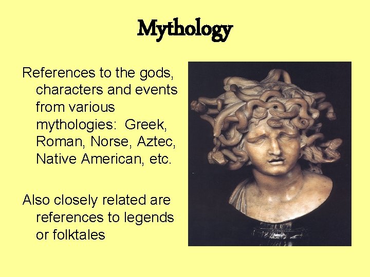 Mythology References to the gods, characters and events from various mythologies: Greek, Roman, Norse,