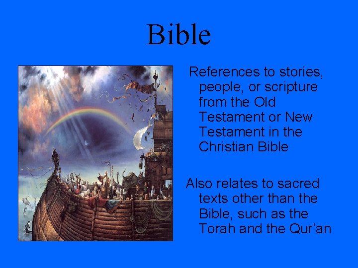 Bible References to stories, people, or scripture from the Old Testament or New Testament