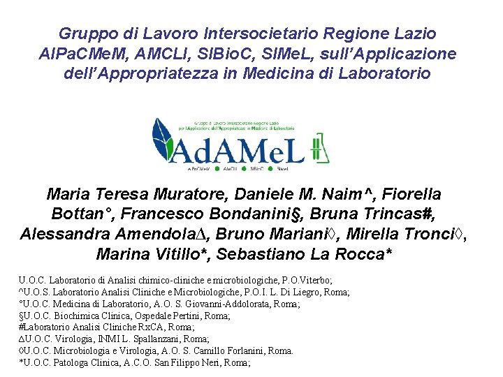 Gruppo di Lavoro Intersocietario Regione Lazio AIPa. CMe. M, AMCLI, SIBio. C, SIMe. L,