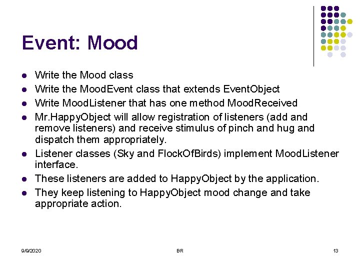 Event: Mood l l l l Write the Mood class Write the Mood. Event