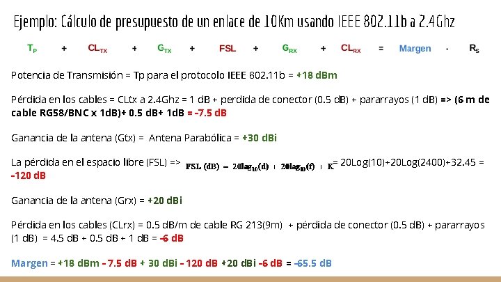 Ejemplo: Cálculo de presupuesto de un enlace de 10 Km usando IEEE 802. 11