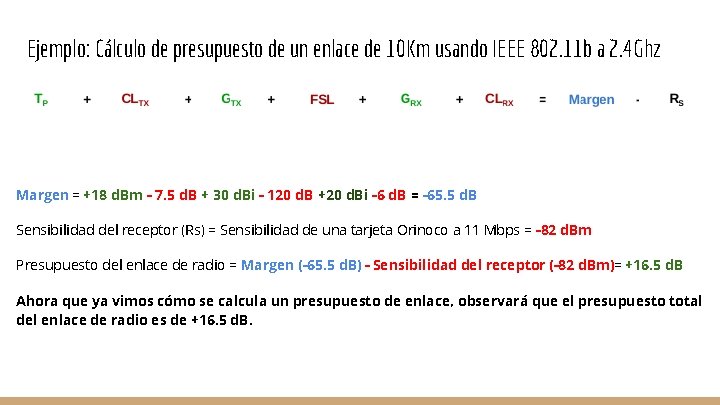 Ejemplo: Cálculo de presupuesto de un enlace de 10 Km usando IEEE 802. 11